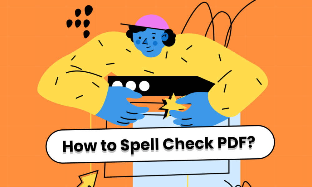 Easiest Methods to Spell Check PDF Files in 2024